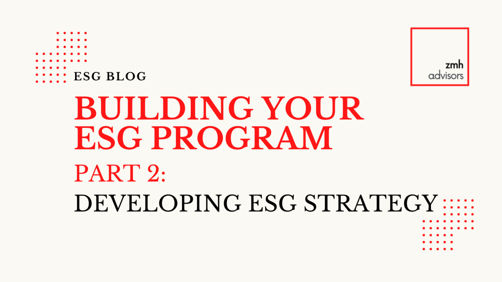 You are currently viewing Building Your ESG Program: Part 2